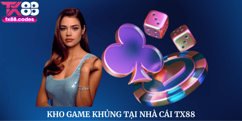 Trải nghiệm kho game độc đáo tại TX88